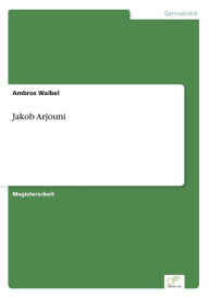 Title: Jakob Arjouni, Author: Ambros Waibel