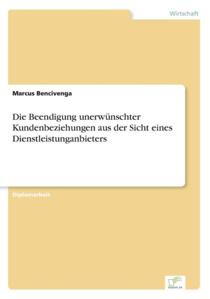 Die Beendigung unerwünschter Kundenbeziehungen aus der Sicht eines Dienstleistunganbieters