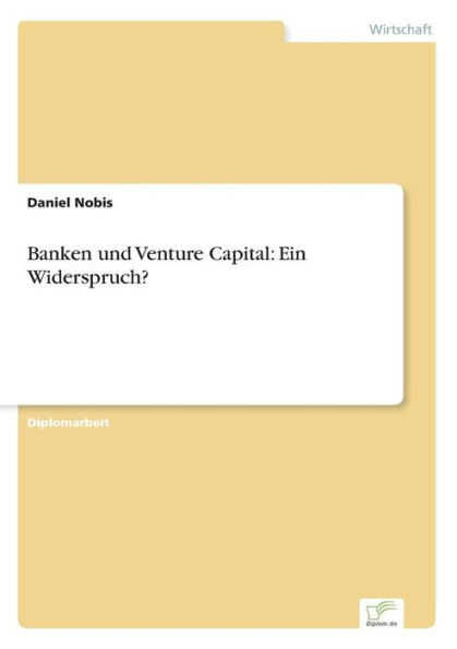 Banken und Venture Capital: Ein Widerspruch?