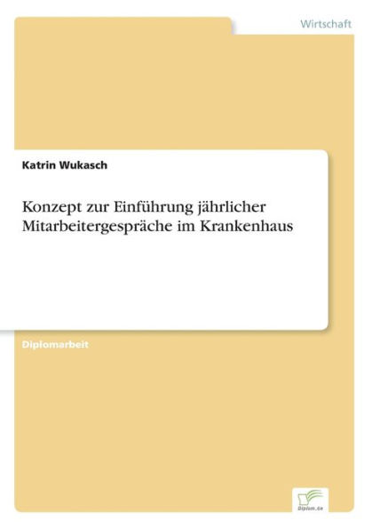 Konzept zur Einführung jährlicher Mitarbeitergespräche im Krankenhaus