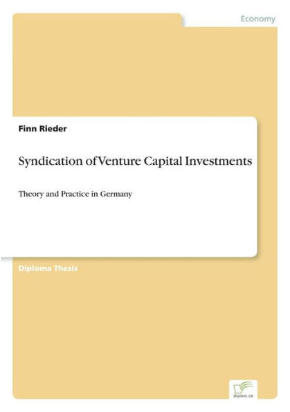 Syndication of Venture Capital Investments: Theory and Practice in Germany