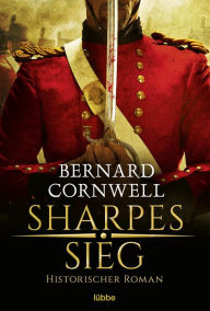 Title: Sharpes Sieg, Author: Bernard Cornwell