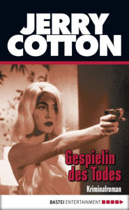 Title: Gespielin des Todes: Kriminalroman, Author: Jerry Cotton