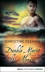 Title: Dunkle Macht des Herzens (Die Legende der Karpathianer 2), Author: Christine Feehan