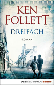 Title: Dreifach (Triple), Author: Ken Follett