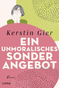 Title: Ein unmoralisches Sonderangebot: Roman, Author: Kerstin Gier