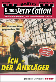 Title: Jerry Cotton 2244: Ich - der Ankläger, Author: Jerry Cotton