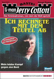 Title: Jerry Cotton - Folge 2321: Ich rechnete mit dem Teufel ab, Author: Jerry Cotton