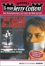 Title: Jerry Cotton - Folge 2328: Wir jagten Dr. Ewigkeit, Author: Jerry Cotton