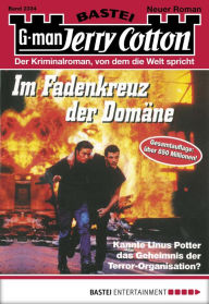 Title: Jerry Cotton 2334: Im Fadenkreuz der Domäne, Author: Jerry Cotton