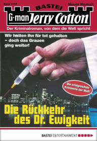 Title: Jerry Cotton - Folge 2335: Die Rückkehr des Dr. Ewigkeit, Author: Jerry Cotton