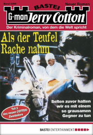 Title: Jerry Cotton - Folge 2356: Als der Teufel Rache nahm..., Author: Jerry Cotton