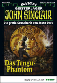 Title: John Sinclair 630: Das Tengu-Phantom, Author: Jason Dark