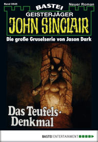 Title: John Sinclair 645: Das Teufels-Denkmal (2. Teil), Author: Jason Dark