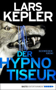 Title: Der Hypnotiseur: Kriminalroman, Author: Lars Kepler