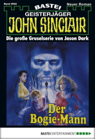 Title: John Sinclair 652: Der Bogie-Mann, Author: Jason Dark