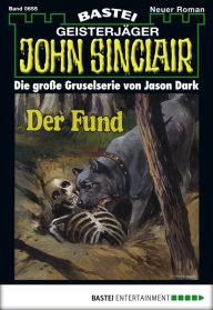 Title: John Sinclair 655: Der Fund, Author: Jason Dark