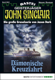 Title: John Sinclair 661: Dämonische Kreuzfahrt, Author: Jason Dark