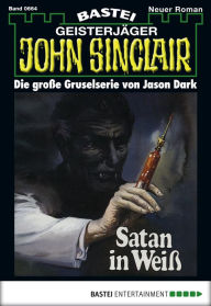 Title: John Sinclair 664: Satan in Weiß, Author: Jason Dark