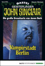 John Sinclair 665: Vampirstadt Berlin
