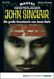 Title: John Sinclair 666: Das Lächeln einer Teufelin, Author: Jason Dark