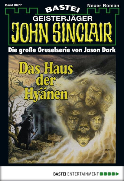 John Sinclair 677: Das Haus der Hyänen