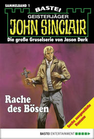 Title: John Sinclair - Sammelband 1: Rache des Bösen, Author: Jason Dark