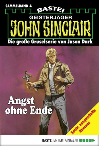 John Sinclair - Sammelband 4: Angst ohne Ende