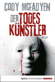 Title: Der Todeskünstler - 2. Fall für Smoky Barrett: Thriller, Author: Cody McFadyen