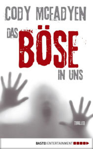 Title: Das Böse in uns - 3. Fall für Smoky Barrett: Thriller, Author: Cody McFadyen