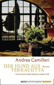 Title: Der Hund aus Terracotta: Commissario Montalbanos zweiter Fall. Roman, Author: Andrea Camilleri