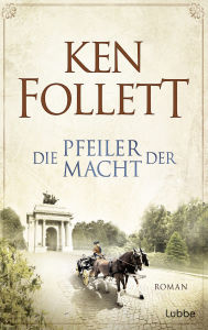 Title: Die Pfeiler der Macht (A Dangerous Fortune), Author: Ken Follett