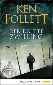 Title: Der dritte Zwilling (The Third Twin), Author: Ken Follett