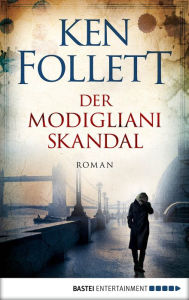 Title: Der Modigliani Skandal (The Modigliani Scandal), Author: Ken Follett