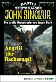 Title: John Sinclair 1685: Angriff der Racheengel, Author: Jason Dark