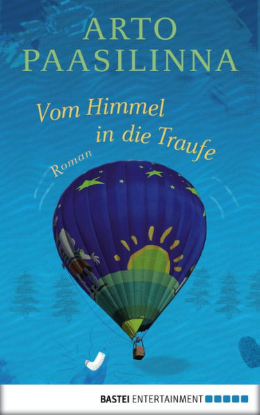 Vom Himmel in die Traufe: Roman