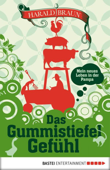 Das Gummistiefel-Gefühl: Mein neues Leben in der Pampa