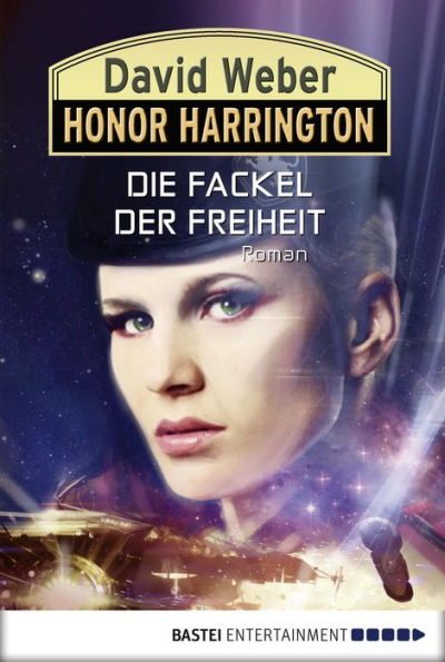 Honor Harrington: Die Fackel der Freiheit: Bd. 24. Roman