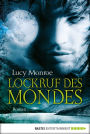 Lockruf des Mondes: Roman