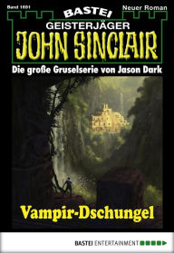 Title: John Sinclair 1691: Vampir-Dschungel, Author: Jason Dark