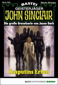 Title: John Sinclair 1695: Rasputins Erben, Author: Jason Dark