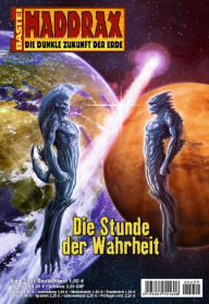 Title: Maddrax 259: Die Stunde der Wahrheit, Author: Michelle Stern