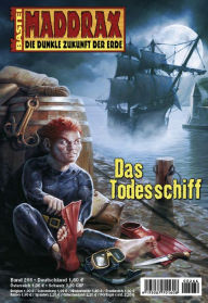 Title: Maddrax 266: Das Todesschiff, Author: Ronald M. Hahn