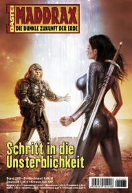 Title: Maddrax 268: Schritt in die Unsterblichkeit, Author: Jo Zybell