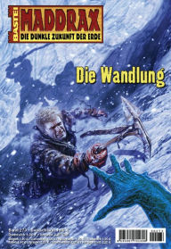 Title: Maddrax - Folge 273: Die Wandlung, Author: Michelle Stern