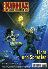 Title: Maddrax 275: Licht und Schatten, Author: Jo Zybell