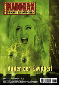 Title: Maddrax 284: Augen der Ewigkeit, Author: Oliver Fröhlich