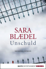 Title: Unschuld: Kopenhagen-Krimi, Author: Sara Blædel