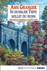 Title: In dunkler Tiefe sollst du ruhn: Mitchell & Markbys zwölfter Fall, Author: Ann Granger