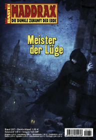 Title: Maddrax 287: Meister der Lüge, Author: Christian Schwarz
